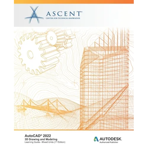 AutoCAD 2022: 3D Drawing and Modeling: Autodesk Authorized Publisher - Paperback