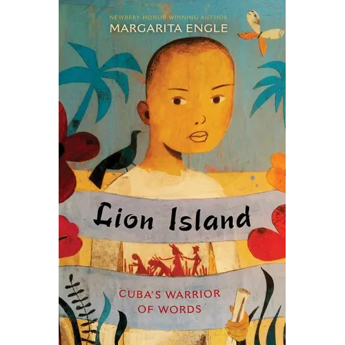 Lion Island: Cuba's Warrior of Words - Hardcover