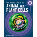 The Micro World of Animal and Plant Cells - Paperback