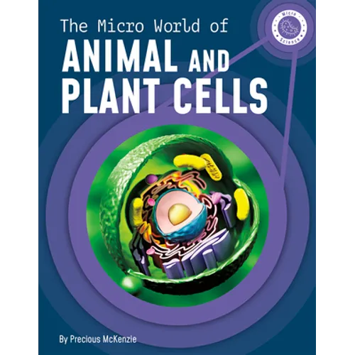 The Micro World of Animal and Plant Cells - Paperback