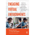 Engaging Virtual Environments: Creative Ideas and Online Tools to Promote Student Interaction, Participation, and Active Learning - Paperback