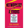 Networking for Authors: How to Make Friends, Sell More Books and Grow a Publishing Network from Scratch - Paperback