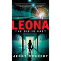 Leona: The Die is Cast - Hardcover