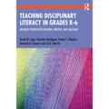 Teaching Disciplinary Literacy in Grades K-6: Infusing Content with Reading, Writing, and Language - Paperback
