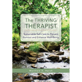 The Thriving Therapist: Sustainable Self-Care to Prevent Burnout and Enhance Well-Being - Paperback