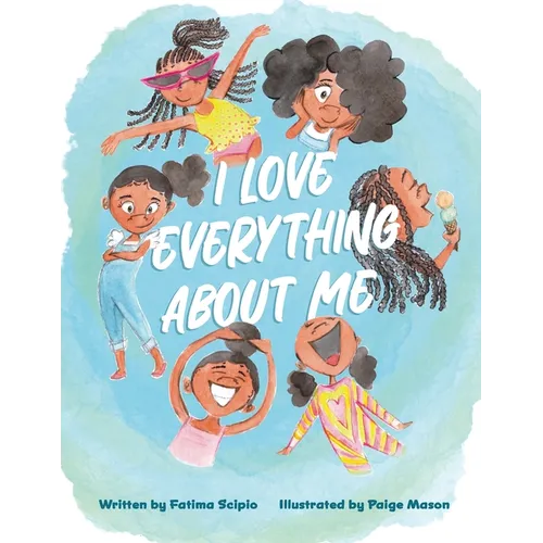 I Love Everything about Me - Hardcover