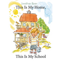 This Is My Home, This Is My School - Hardcover