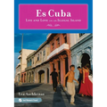 Es Cuba: Life and Love on an Illegal Island - Paperback