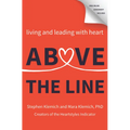 Above the Line: Living and Leading with Heart - Hardcover