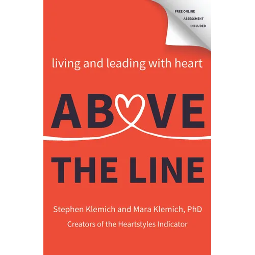 Above the Line: Living and Leading with Heart - Hardcover