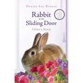 Rabbit at the Sliding Door: Chloe's Story - Paperback
