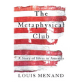 The Metaphysical Club: A Story of Ideas in America - Paperback