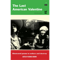 The Last American Valentine: Illustrated Poems to Seduce and Destroy - Paperback