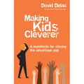 Making Kids Cleverer: A Manifesto for Closing the Advantage Gap - Paperback