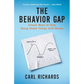 The Behavior Gap: Simple Ways to Stop Doing Dumb Things with Money - Paperback