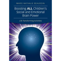 Boosting All Children′s Social and Emotional Brain Power: Life Transforming Activities - Paperback