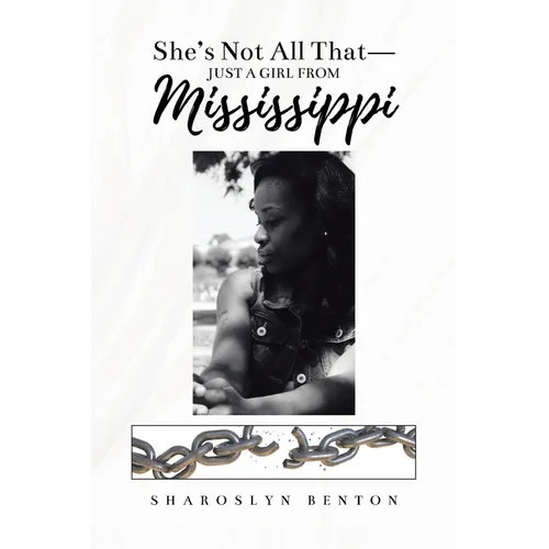 She's Not All That - Just A Girl From Mississippi - Paperback