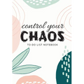 Control Your Chaos To-Do List Notebook: 120 Pages Lined Undated To-Do List Organizer with Priority Lists (Medium A5 - 5.83X8.27 - Creme Abstract) - Paperback