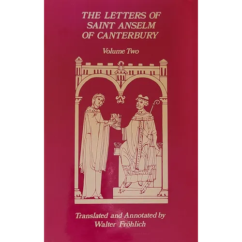 The Letters of Saint Anselm of Canterbury: Volume 2 Letters 148-309, as Archbishop of Canterbury Volume 97 - Paperback