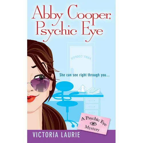 Abby Cooper: Psychic Eye: A Psychic Eye Mystery - Mass Market Paperbound
