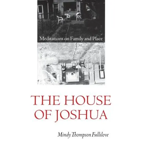 The House of Joshua: Meditations on Family and Place - Paperback