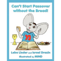 Can't Start Passover without the Bread! - Paperback