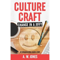 Culture Craft: Change in a Jiffy: An Organisational Change Story - Paperback