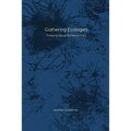 Gathering Ecologies: Thinking Beyond Interactivity - Paperback