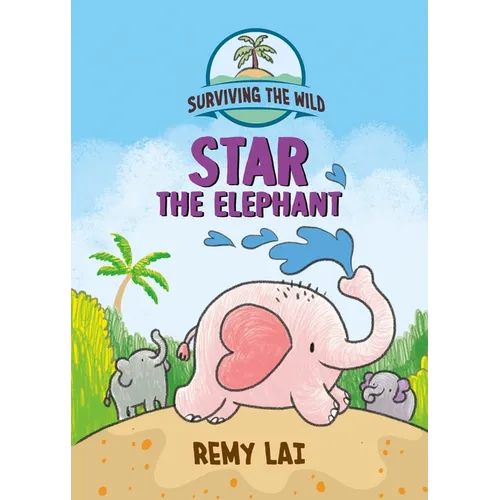 Surviving the Wild: Star the Elephant - Paperback