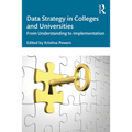 Data Strategy in Colleges and Universities: From Understanding to Implementation - Paperback