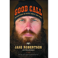 Good Call: Reflections on Faith, Family, and Fowl - Paperback