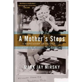 A Mother's Steps: A Meditation on Silence - Paperback