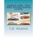 Dodge 1938 - 1954 Part Interchange Guide - Paperback
