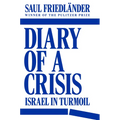 Diary of a Crisis: Israel in Turmoil - Hardcover