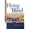 Flying Blind: Vietnam's Decision to Join ASEAN - Paperback