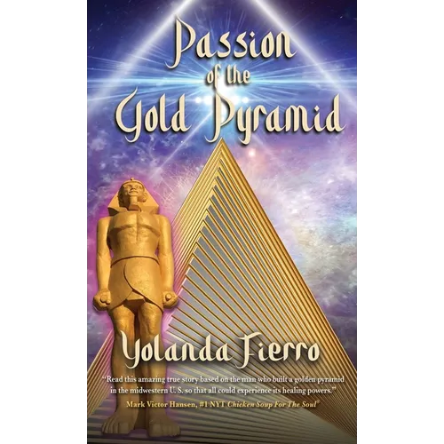 Passion of the Gold Pyramid - Hardcover
