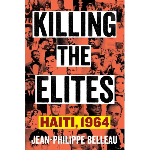 Killing the Elites: Haiti, 1964 - Paperback