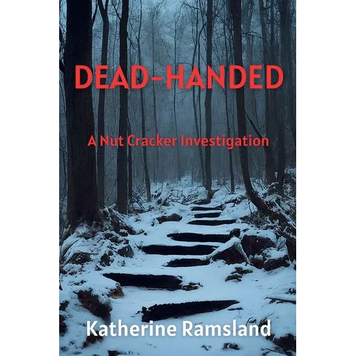Dead-Handed: The Nut Cracker Investigations - Paperback