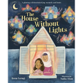 The House Without Lights: A Glowing Celebration of Joy, Warmth, and Home - Hardcover