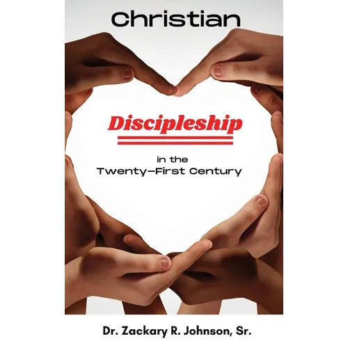 Christian Discipleship in the Twenty-First Century - Hardcover