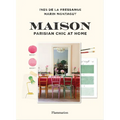 Maison: Parisian Chic at Home - Hardcover