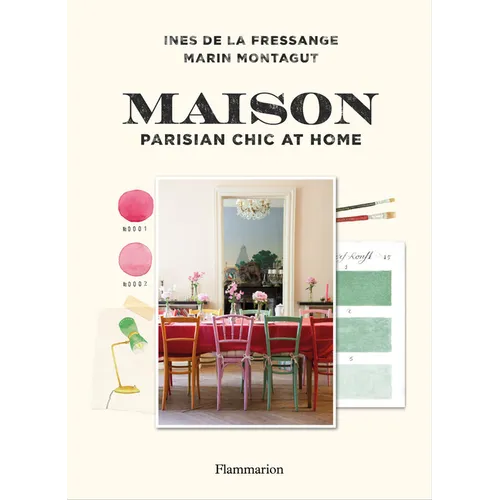 Maison: Parisian Chic at Home - Hardcover