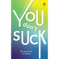 You Don't Suck: The New A to Z to Make It! - Paperback
