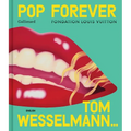 Pop Forever - Tom Wesselmann - Hardcover