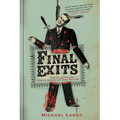 Final Exits: The Illustrated Encyclopedia of How We Die - Paperback