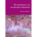 El marxismo y la revolución industrial - Paperback