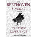 The Beethoven Sonatas and the Creative Experience - Paperback