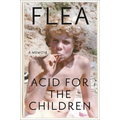 Acid for the Children: A Memoir - Hardcover
