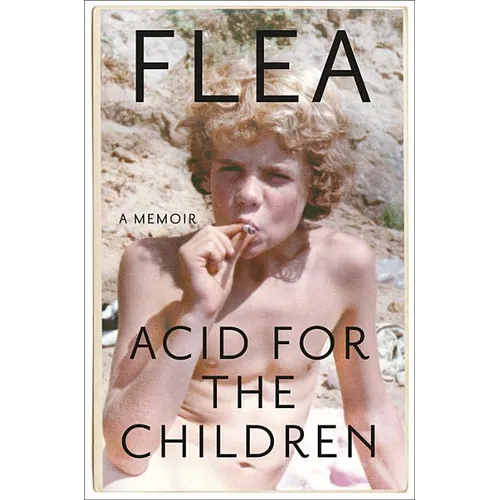 Acid for the Children: A Memoir - Hardcover