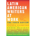Latin American Writers at Work - Paperback